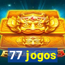 77 jogos